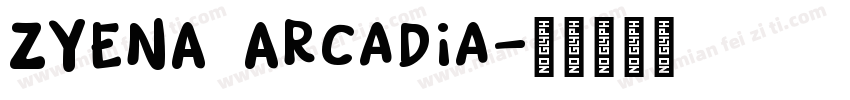 ZYENA Arcadia字体转换
